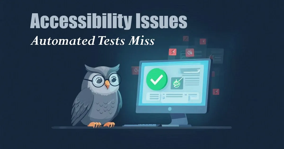 Playwright Accessibility Testing: What axe and Lighthouse Miss