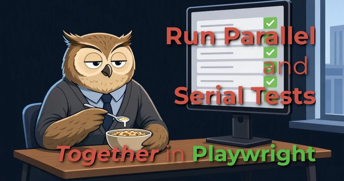 Run Parallel and Serial Tests Together in Playwright