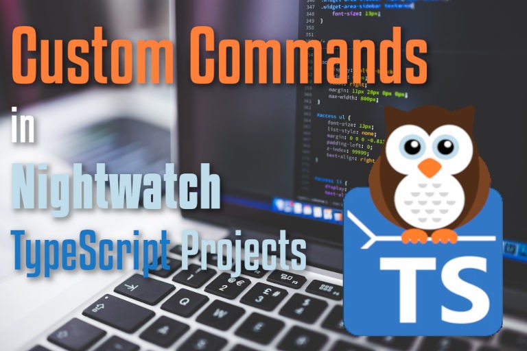 Adding Custom Commands to Nightwatch TypeScript Projects