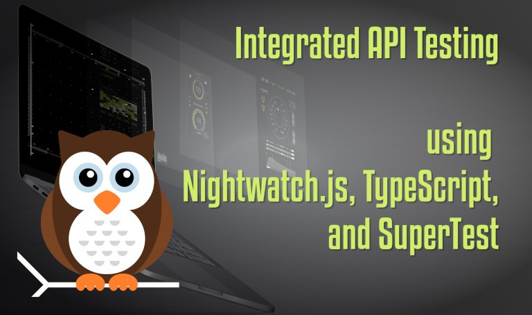 Add API Testing to your Nightwatch Test Automation